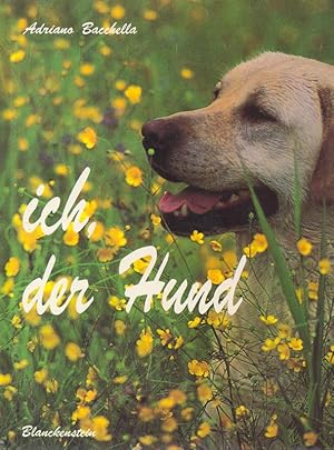 Image du vendeur pour ich, der Hund mis en vente par Online-Buchversand  Die Eule