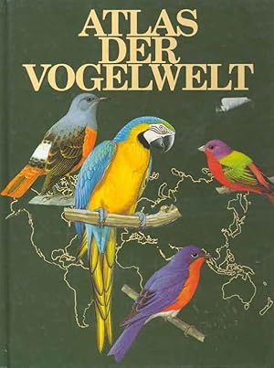 Seller image for Atlas der Vogelwelt. Ein umfassendes Werk ber die Vogelwelt und ihre Lebensrume. for sale by Online-Buchversand  Die Eule