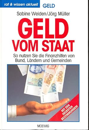 Immagine del venditore per Geld vom Staat. So nutzen Sie die Finanzhilfen von Bund, Lndern und Gemeinden. venduto da Online-Buchversand  Die Eule