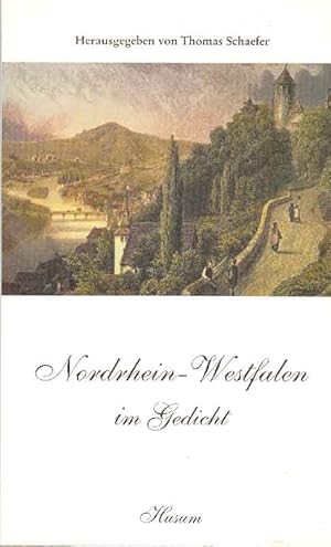 Bild des Verkufers fr Nordrhein-Westfalen im Gedicht. Mit Gedichten von E. Lasker-Schler, H. Heine, Peter Hille, R. Hartung, H. Grnemeyer, Reinhard Mey u.a. zum Verkauf von Online-Buchversand  Die Eule