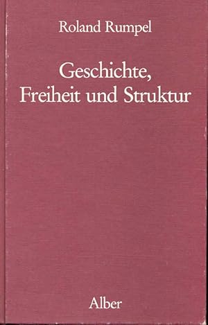 Geschichte, Freiheit und Struktur