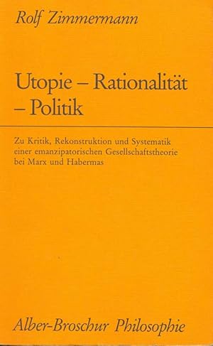 Utopie - Rationalität - Politik