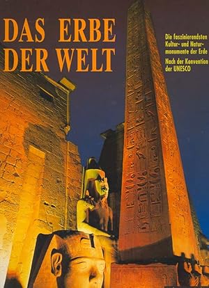 Image du vendeur pour Das Erbe der Welt. Die faszinierendsten Kultur- und Naturmonumente der Erde. Nach der Konvention der UNESCO. mis en vente par Online-Buchversand  Die Eule