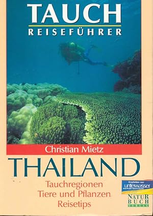 Image du vendeur pour Tauchreisefhrer Thailand. Tauchregionen, Tiere und Pflanzen, Reisetips. mis en vente par Online-Buchversand  Die Eule