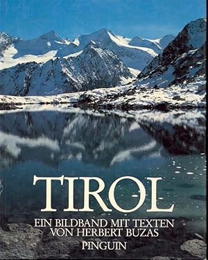 Tirol. Ein Bildband mit Texten von Herbert Buzas in detuschm, englisch und französisch.