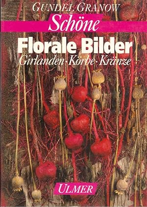 Bild des Verkufers fr Florale Bilder. Girlanden, Krbe, Krnze. zum Verkauf von Online-Buchversand  Die Eule
