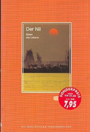 Imagen del vendedor de Der Nil. Strom des Lebens. Aus: Die Bibliophilen Taschenbcher. a la venta por Online-Buchversand  Die Eule