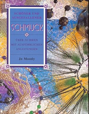 Seller image for Schner und ausgefallener Schmuck. ber 50 Ideen mit ausfhrlichen Anleitungen. for sale by Online-Buchversand  Die Eule