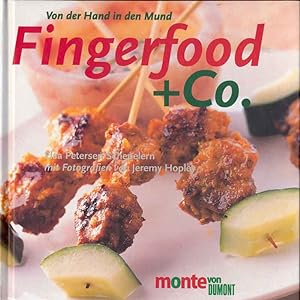 Fingerfood & Co. Von der Hand in den Mund.