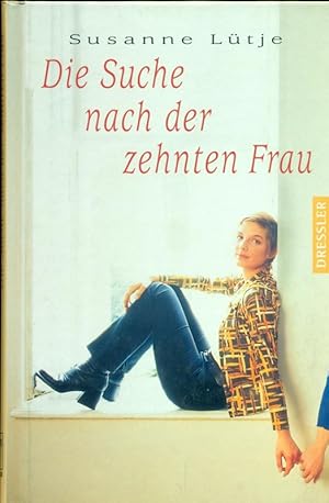 Imagen del vendedor de Die Suche nach der zehnten Frau. Julica sucht keinen Mann, sie sucht eine Frau. a la venta por Online-Buchversand  Die Eule