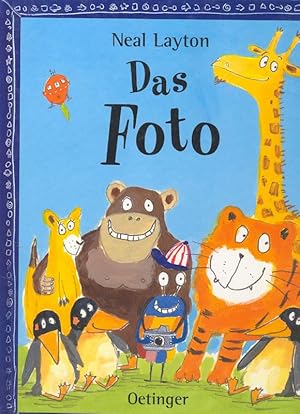 Das Foto. Ein kunterbunter Ratespaß für Kindergarten- und Vorschulkinder. Deutsch von Alexandra Rak.