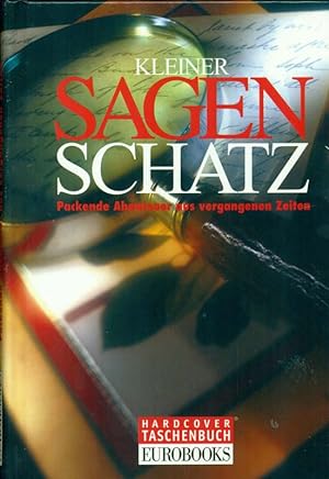 Seller image for Kleiner Sagenschatz Packende Abenteuer aus vergangenen Zeiten. for sale by Online-Buchversand  Die Eule