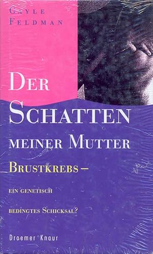 Seller image for Der Schatten meiner Mutter - Brustkrebs - ein genetsich bedingtes Schicksal? for sale by Online-Buchversand  Die Eule