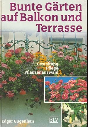 Seller image for Bunte Grten auf Balkon und Terrasse for sale by Online-Buchversand  Die Eule
