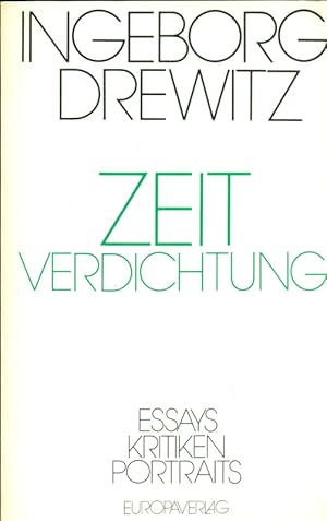 Bild des Verkufers fr Zeitverdichtung. Essays, Kritiken, Portraits. Gesammelt aus zwei Jahrzehnten. zum Verkauf von Online-Buchversand  Die Eule