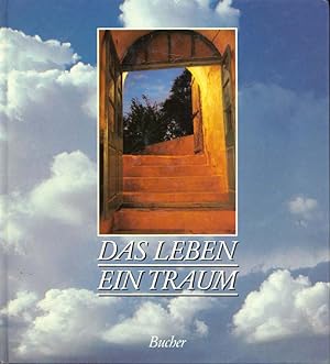 Seller image for Das Leben. Ein Traum. Gedichte, ua. von R. Auslnder, H. Domin, H. Hesse, J. Ringelnatz, J.v. Eichendorff, G. Benn, E. Mrike, J.G. Herder, A. Stifter, M. Kaleko, E. Strittmatter. for sale by Online-Buchversand  Die Eule