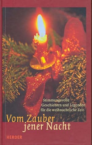 Seller image for Vom Zauber jener Nacht. Stimmungsvolle Geschichten und Legenden fr die weihnachtliche Zeit. for sale by Online-Buchversand  Die Eule