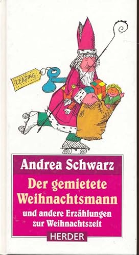 Bild des Verkufers fr Der gemietete Weihnachtsmann und andere Erzhlungen zur Weihnachtszeit. Fr jeden hilfsbereiten und manchmal ratlosen Nikolaus und fr alle Engel mit hngenden oder sogar gebrochenen Flgeln. zum Verkauf von Online-Buchversand  Die Eule