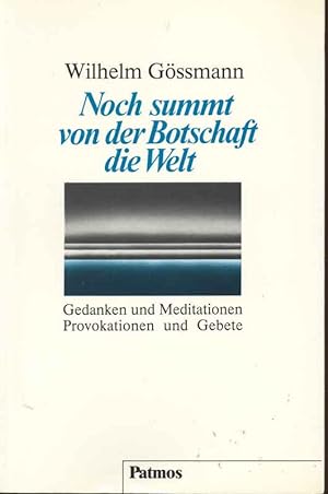 Seller image for Noch summt von der Botschaft die Welt for sale by Online-Buchversand  Die Eule