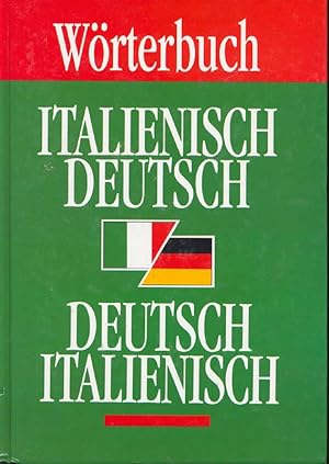 Wörterbuch Italienisch - Deutsch / Deutsch - Italienisch