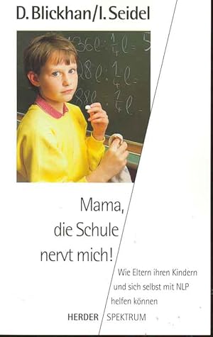 Seller image for Mama, die Schule nervt mich! for sale by Online-Buchversand  Die Eule