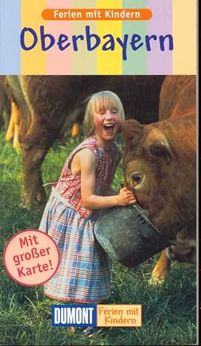 Bild des Verkufers fr Oberbayern. Ferien mit Kindern. zum Verkauf von Online-Buchversand  Die Eule