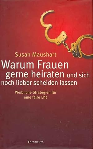 Seller image for Warum Frauen gerne heiraten und sich noch lieber scheiden lassen for sale by Online-Buchversand  Die Eule