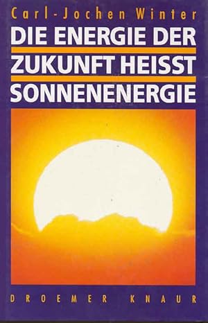 Bild des Verkufers fr Die Energie der Zukunft heisst Sonnenenergie. zum Verkauf von Online-Buchversand  Die Eule