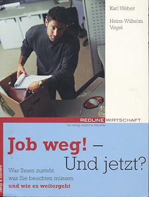 Imagen del vendedor de Job weg! - Und jetzt? Was Ihnen zusteht, was Sie beachten mssen und wie es weitergeht. a la venta por Online-Buchversand  Die Eule