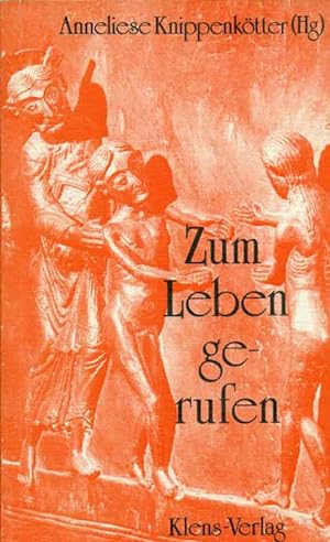 Seller image for Zum Leben gerufen. Gedanken, Geschichten, Gedichte, Gebete zum Leben. for sale by Online-Buchversand  Die Eule