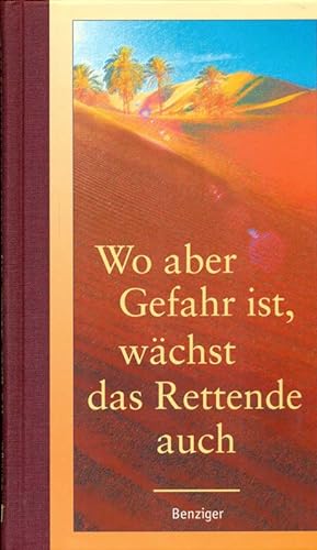 Seller image for Wo aber Gefahr ist, wchst das Rettende auch. Von Freundschaft und Menschlichkeit. for sale by Online-Buchversand  Die Eule