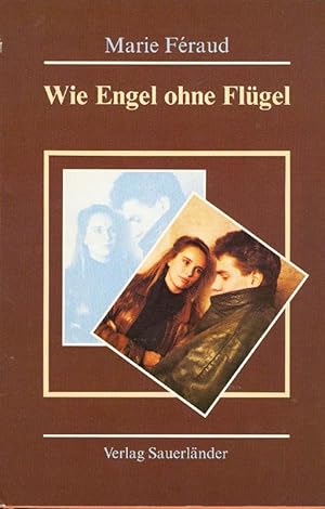Seller image for Wie Engel ohne Flgel for sale by Online-Buchversand  Die Eule