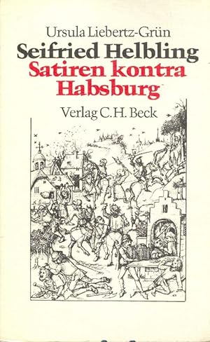 Bild des Verkufers fr Seifried Helbling - Satiren kontra Habsburg zum Verkauf von Online-Buchversand  Die Eule