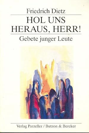 Seller image for Hol uns heraus, Herr! Gebete junger Leute. for sale by Online-Buchversand  Die Eule