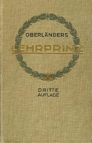 Oberländers Lehrprinz. Lehrbuch der heutigen Jagdwissenschaft. Mit besonderer Berücksichtigung de...