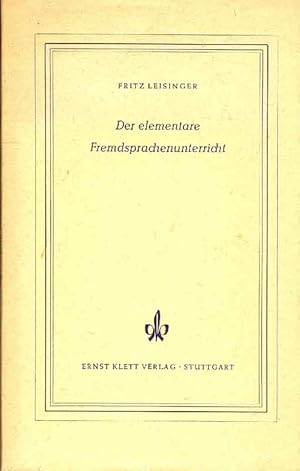 Seller image for Der elementare Fremdsprachenunterricht. Grundfragen seiner Methodik. for sale by Online-Buchversand  Die Eule