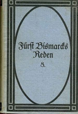 Imagen del vendedor de Frst Bismarcks Reden, 8. Band. Steuerreform und Sozialpolitik (1880 - 1882). a la venta por Online-Buchversand  Die Eule