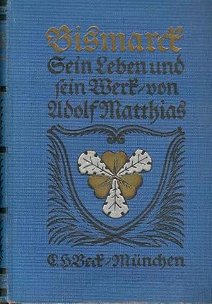 Imagen del vendedor de Bismarck - Sein Leben und sein Werk a la venta por Online-Buchversand  Die Eule