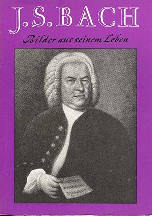 Seller image for J.S. Bach. Bilder aus seinem Leben. Herausgegeben mit Frderung des Kultusministeriums Baden-Wrttemberg von der Landesanstalt fr Erziehung und Unterricht Stuttgart. for sale by Online-Buchversand  Die Eule