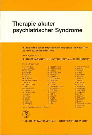 Bild des Verkufers fr Therapie akuter psychiatrischer Syndrome. II. Alpenlndisches Psychiatrie-Symposium, Seefeld - Tirol, 22. und 23. September 1978. zum Verkauf von Online-Buchversand  Die Eule