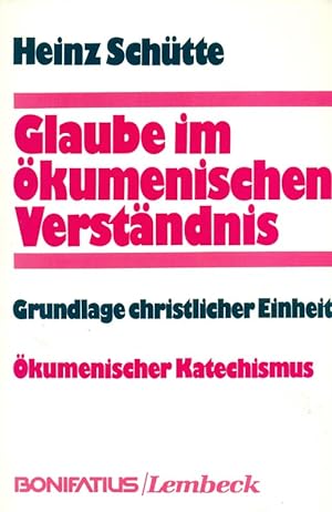 Seller image for Glaube im kumenischen Verstndnis. Grundlage christlicher Einheit. Aus: kumenischer Katechismus. Teil 1. for sale by Online-Buchversand  Die Eule