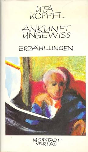 Seller image for Ankunft ungewiss. Erzhlungen. for sale by Online-Buchversand  Die Eule