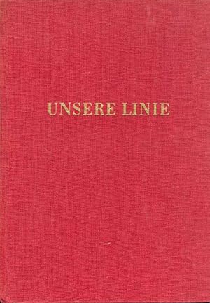 Unsere Linie. Staatsminister A.D. Carl Severing. Vorsitzender der Gesellschafter-Versammlung des ...