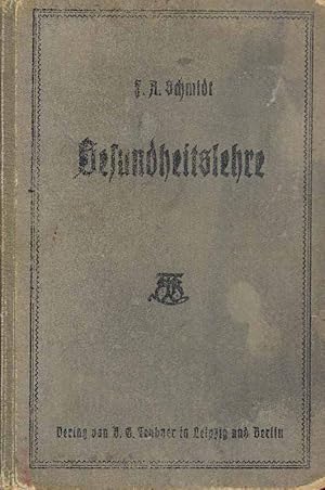 Imagen del vendedor de Gesundheitslehre fr die Frauenschule und die husliche Belehrung. a la venta por Online-Buchversand  Die Eule