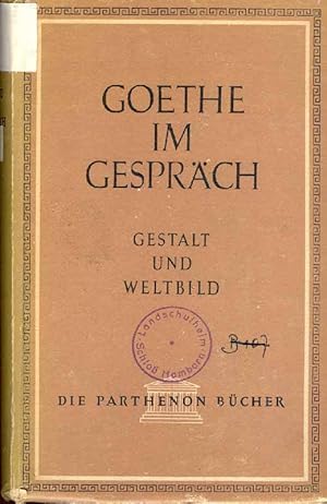 Bild des Verkufers fr Goethe im Gesprch - Gestalt und Weltbild zum Verkauf von Online-Buchversand  Die Eule