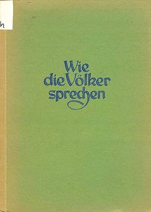 Bild des Verkufers fr Wie die Vlker sprechen. Aus der Entwicklimgsgeschichte der Sprache. zum Verkauf von Online-Buchversand  Die Eule