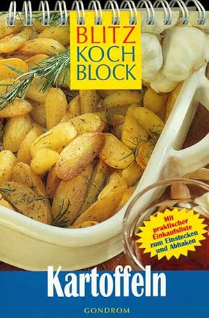 Blitzkochblock Kartoffeln. Handliches Taschenformat. Komplette Einkaufsliste zu jedem Rezept. Sch...