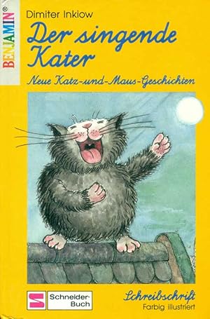 Imagen del vendedor de Der singende Kater. Neue Katz- und Maus-Geschichten. a la venta por Online-Buchversand  Die Eule