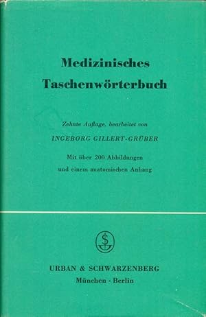 Medizinisches Taschenwörterbuch. Eine Hilfe zum Verständnis der wichtigsten FAchausdrücke.