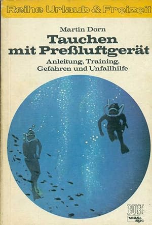 Seller image for Tauchen mit Preluftgert. Anleitung, Training, GEfahren und Unfallhilfe. for sale by Online-Buchversand  Die Eule